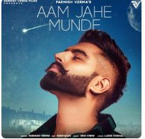 download Aam-Jahe-Munde Parmish Verma mp3